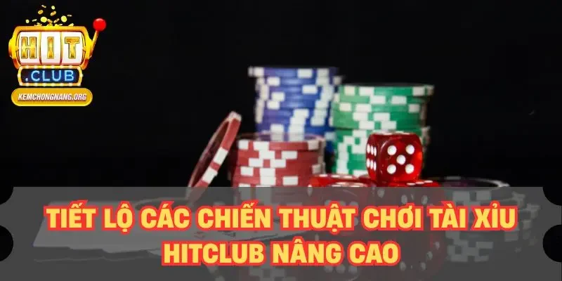 Cách Chơi Tài Xỉu HITCLUB Chuẩn Nhất 2025 – Tỷ Lệ Thắng 80% Tiết lộ các chiến thuật chơi tài xỉu HITCLUB nâng cao